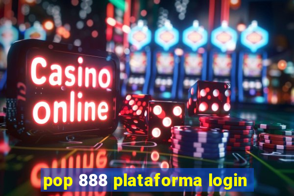 pop 888 plataforma login